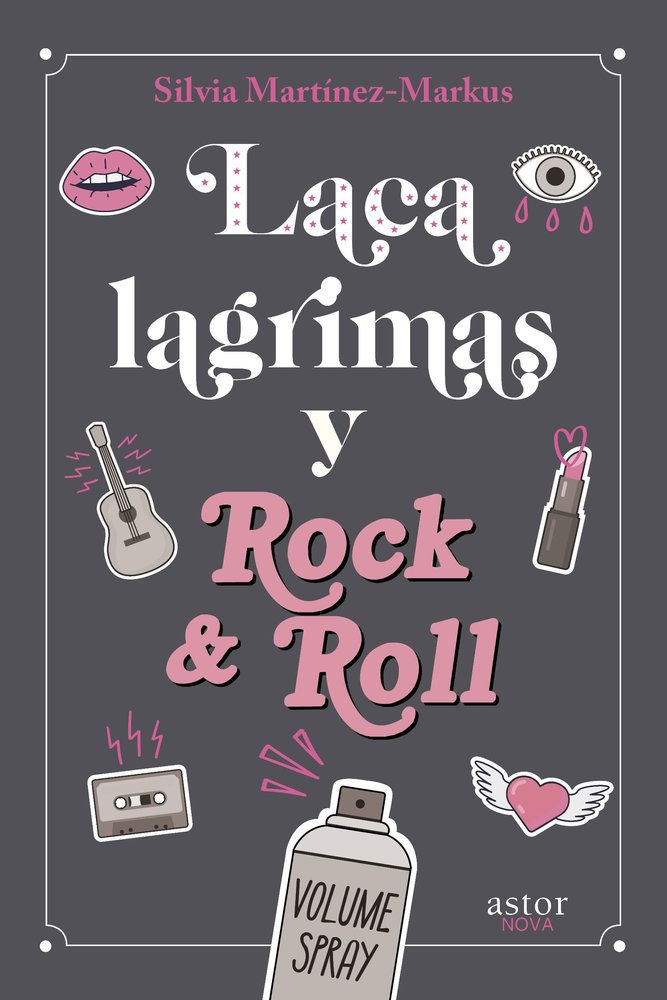 LACA, LAGRIMAS Y ROCK & ROLL, de SILVIA MARTINEZ-MARKUS | portada del libro