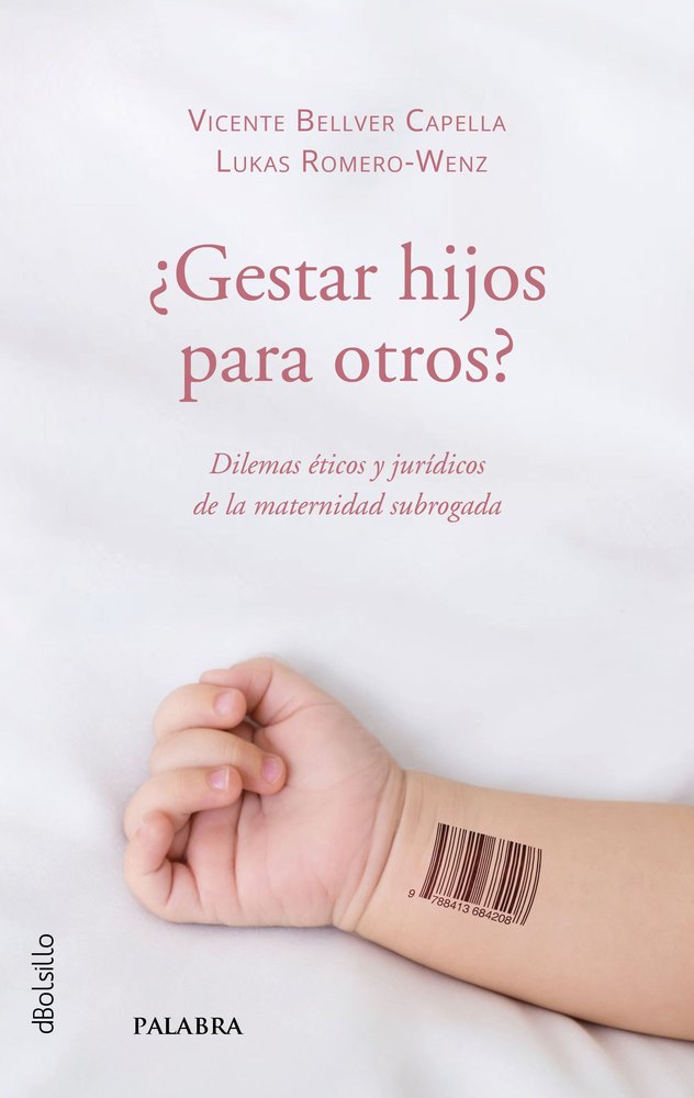 ¿GESTAR HIJOS PARA OTROS?, de VICENTE BELLVER CAPELLA | portada del libro