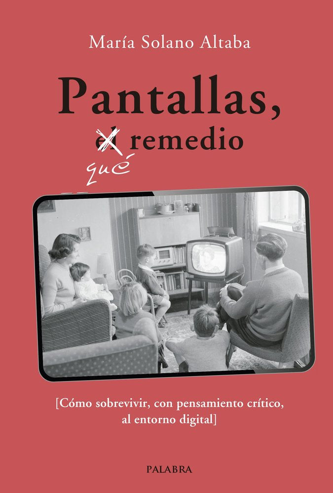 PANTALLAS, QUE REMEDIO, de SOLAN ALTABA, MARIA | portada del libro