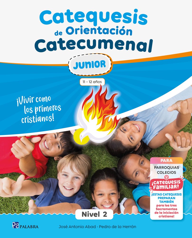 CATEQUESIS DE ORIENTACION CATECUMENAL NIVEL 2 JUNIOR, de PEDRO DE LA HERRAN LUZARRAGA | portada del libro