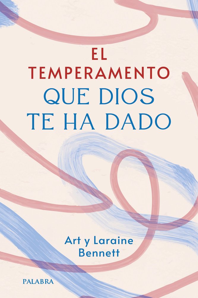 EL TEMPERAMENTO QUE DIOS TE HA DADO, de BENNETT, ART | portada del libro