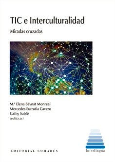 Tic e interculturalidad:miradas cruzadas, de BAYNAT, MARIA ELENA | portada del libro