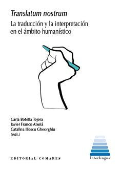 TRANSLATUM NOSTRUM LA TRADUCCION Y LA INTERPRETACION EN EL, de BOTELLA TEJERA,CARLA | portada del libro