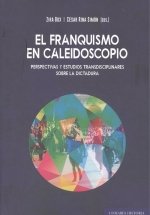 FRANQUISMO EN CALEIDOSCOPIO PERSPECTIVAS Y ESTUDIOS TRANSD, de BOX,ZIRA | portada del libro