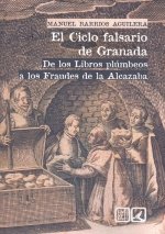 CICLO FALSARIO DE GRANADA EL, de BARRIOS AGUILERA MANUEL | portada del libro