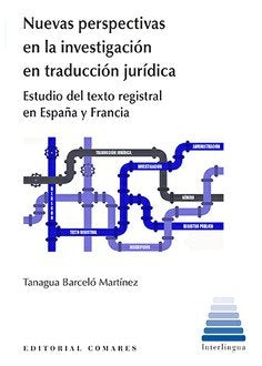 NUEVAS PERSPECTIVAS EN LA INVESTIGACION EN TRADUCCION JURID, de BARCELO MARTIN | portada del libro