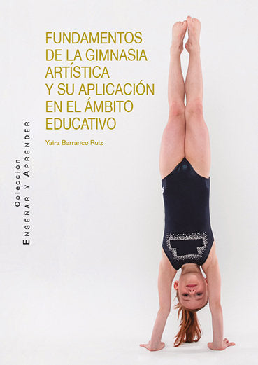 FUNDAMENTOS DE LA GIMNASIA ARTISTICA Y SU APLICACION, de BARRANCO RUIZ, YAIRA | portada del libro