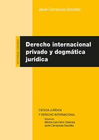 DERECHO INTERNACIONAL PRIVADO Y DOGMATICA JURIDICA, de CALVO CARAVACA Y OTRO, ALFONSO LUIS | portada del libro