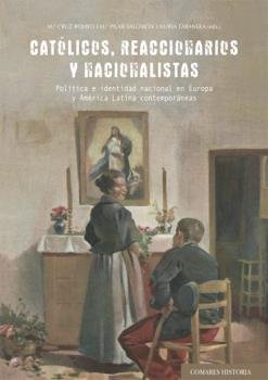 CATOLICOS, REACCIONARIOS Y NACIONALISTAS, de AA.VV. | portada del libro