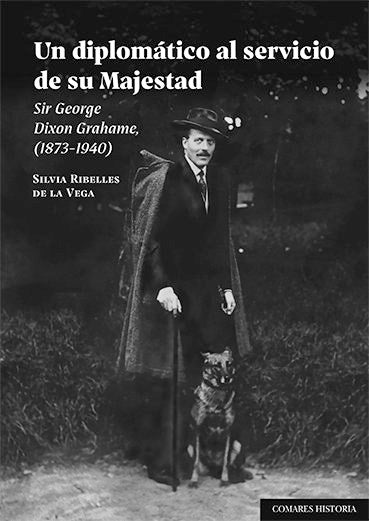 UN DIPLOMATICO AL SERVICIO DE SU MAJESTAD, de DIXON GRAHAME, SIR GEORGE | portada del libro