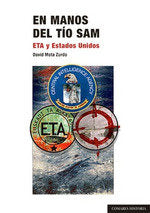 EN MANOS DEL TIO SAM:ETA Y LOS ESTADOS UNIDOS, de MOTA ZURDO DAVID | portada del libro