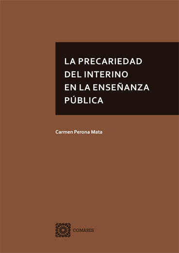 LA PRECARIEDAD DEL INTERINO EN LA ENSEÑANZA PUBLICA, de PERONA MATA, CARMEN | portada del libro