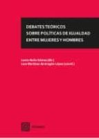 DEBATES TEORICOS SOBRE POLITICAS DE IGUALDAD ENTRE MUJERES, de Laura Nuño Gómez | portada del libro
