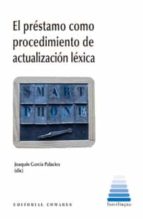 EL PRESTAMO COMO PROCEDIMIENTO DE ACTUALIZACION LEXICA, de JOAQUIN GARCIA PALACIO | portada del libro