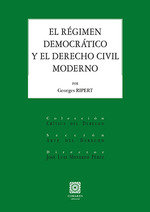 REGIMEN DEMOCRATICO Y EL DERECHO CIVIL MODERNO, de RIPERT,GEORGES | portada del libro
