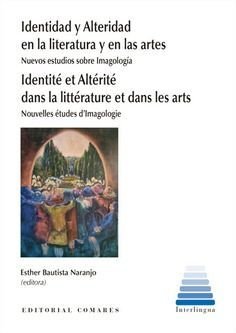 IDENTIDAD Y ALTERIDAD EN LA LITERATURA Y EN LAS ARTES, de BAUTISTA NARANJO | portada del libro