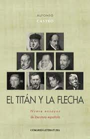 EL TITAN Y LA FLECHA, de ALFONSO CASTRO SAENZ | portada del libro