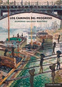 LOS CAMINOS DEL PROGRESO, de GALLEGO MARTINEZ | portada del libro