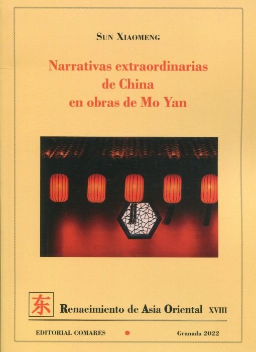 NARRATIVAS EXTRAORDINARIAS DE CHINA EN OBRAS DE MO YAN, de XIAOMENG | portada del libro