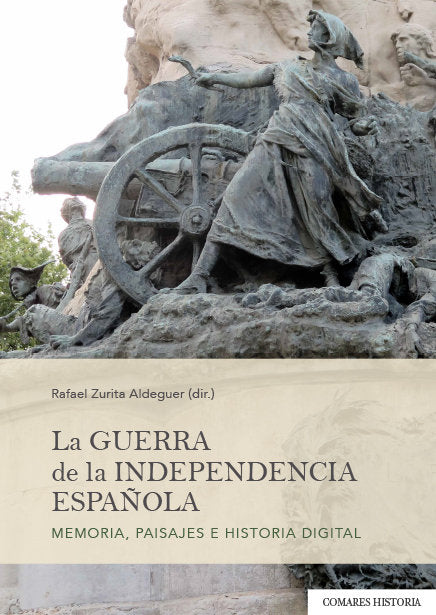 GUERRA DE LA INDEPENDENCIA ESPAÑOLA MEMORIA PAISAJES E HIST, de ZURITA ADEGUER,RAFAEL | portada del libro