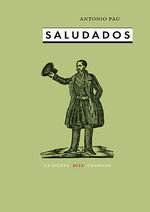 SALUDADOS, de ANTONIO PAU | portada del libro
