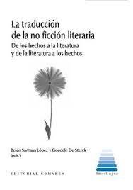 LA TRADUCCION DE LA NO FICCION LITERARIA DE LOS HECHOS A LA, de BELEN SANTANA LOPEZ | portada del libro
