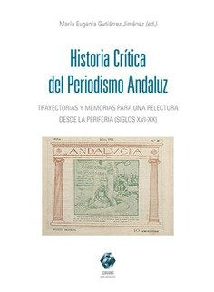 HISTORIA CRITICA DEL PERIODISMO ANDALUZ, de GUTIERREZ JIMENEZ | portada del libro