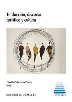 TRADUCCION,DISCURSO TURISTICO Y CULTURA, de POLICASTRO PONCE, GISELLA | portada del libro