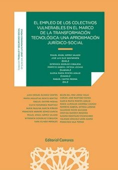 EL EMPLEO DE LOS COLECTIVOS VULNERABLES EN EL MARCO DE LA TRANSFORMACION TECNOLO, de GOMEZ SALADO | portada del libro