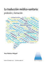 LA TRADUCCION MEDICO-SANITARIA, de MUÑOZ-MIQUEL, ANA | portada del libro