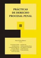 PRACTICAS DE DERECHO PROCESAL PENAL, de PABLO GARCIA MOLINA | portada del libro