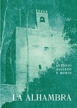 LA ALHAMBRA (FACSIMIL), de GALLEGO Y BURIN, ANTONIO | portada del libro