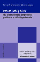 PENADO, PENA Y DELITO, de FERNANDO GUANARTEME SANCHEZ LAZARO | portada del libro