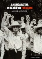 AMERICA LATINA EN LA ERA DEL FASCISMO, de ANTONIO COSTA PINTO | portada del libro