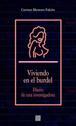 VIVIENDO EN EL BURDEL, de MENESES FALCON, CARMEN | portada del libro