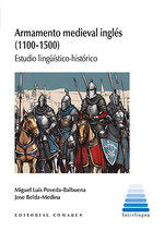 ARMAMENTO MEDIEVAL INGLES (1100-1500), de POVEDA-BALBUENA, MIGUEL LUIS | portada del libro