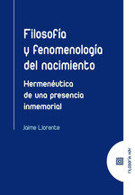 FILOSOFIA Y FENOMENOLOGIA DEL NACIMIENTO, de LLORENTE, JAIME | portada del libro