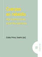 CUERPOS EN REBELDIA, de Eulalia Pérez Sedeño | portada del libro