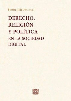 DERECHO, RELIGION Y POLITICA EN LA SOCIEDAD DIGITAL, de SALIDO LOPEZ, MERCEDES | portada del libro