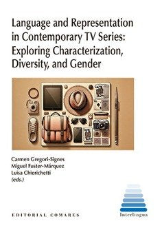 LANGUAGE AND REPRESENTATION IN CONTEMPORARY TV SERIES: EXPLORING CHARACTERIZATIO, de GREGORI SIGN | portada del libro