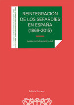 REINTEGRACION DE LOS SEFARDIES EN ESPAÑA 1869 2015, de PAMPLONA CASTILLEJO,DANIEL | portada del libro