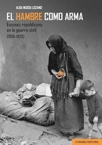 EL HAMBRE COMO ARMA, de NUEDA LOZANO, ALBA | portada del libro
