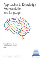 APPROACHES TO KNOWLEDGE REPRESENTATION AND LANGUAGE, de JIMENEZ-BRIONES, ROCIO | portada del libro
