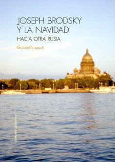 JOSEPH BRODSKY Y LA NAVIDAD, de INSAUSTI HERRERO-VELARDE, GABRIEL | portada del libro