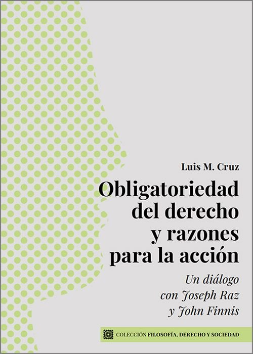 OBLIGATORIEDAD DEL DERECHO Y RAZONES PARA LA ACCION, de CRUZ, LUIS M. | portada del libro
