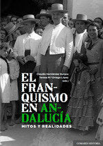 EL FRANQUISMO EN ANDALUCIA, de HERNANDEZ BURGOS, CLAUDIO | portada del libro