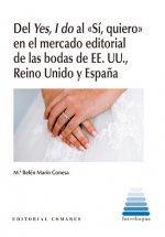 DEL YES I DO AL SI QUIERO EN EL MERCADO EDITORIAL DE BODAS, de MARIN CONESA,Mª BELEN | portada del libro