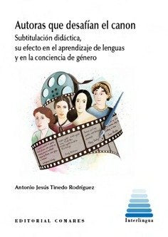 AUTORAS QUE DESAFIAN EL CANON, de TINEDO RODRIGUEZ,ANTONIO JESUS | portada del libro