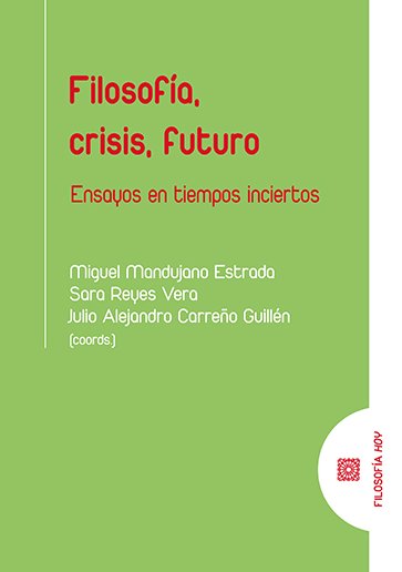 FILOSOFIA, CRISIS, FUTURO, de MANDUJANO ESTRADA, MIGUEL | portada del libro