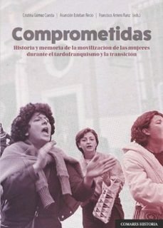 COMPROMETIDAS, de GOMEZ CUESTA,CRISTINA | portada del libro